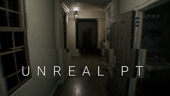 玩家自製《P.T.》重製作品《Unreal P.T.》免費推出 玩家自製《P.T.》重製作品《Unreal P.T.》免費推出