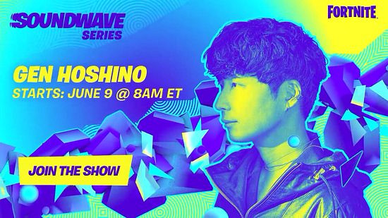 《堡壘之夜》公布“Soundwave”演唱會嘉賓為星野源 《堡壘之夜》公布“Soundwave”演唱會嘉賓為星野源